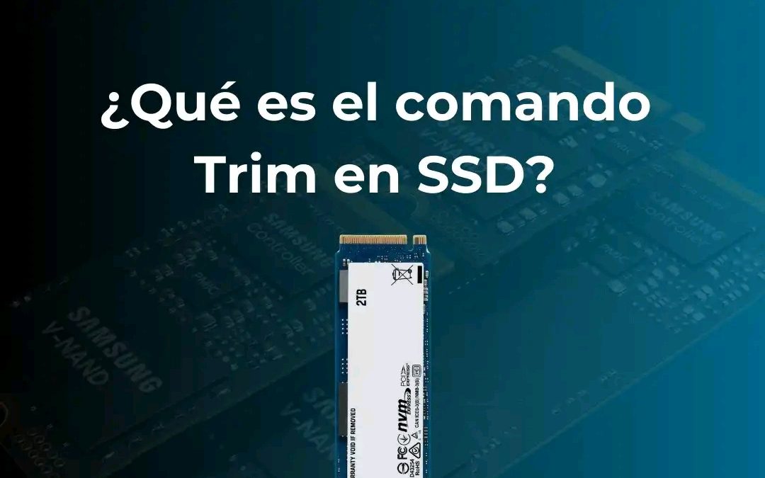 ¿Qué es el comando TRIM si de medios de almacenamiento SSD se trata?